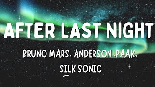 Anderson .Paak, Bruno Mars, and Silk Sonic - After Last Night (Lyrics)