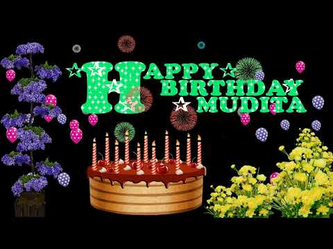 MUDITA HAPPY BIRTHDAY TO YOU