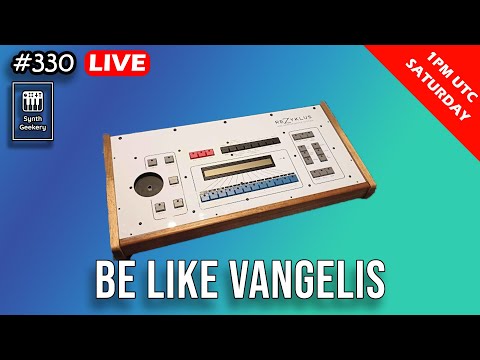 Be like Vangelis! (Synth Geekery 330)