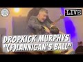 Dropkick Murphys "(Fl)annigan's Ball" LIVE