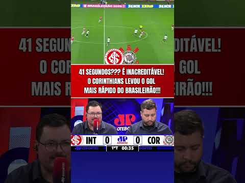 PQP! O CORINTHIANS LEVOU O GOL MAIS RÁPIDO DO BRASILEIRÃO CONTRA O INTER! É INACREDITÁVEL!