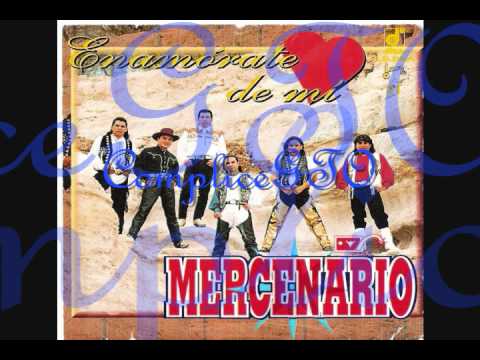 MERCENARIO (ENAMORATE DE MI)