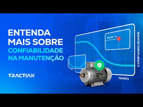 Entenda por completo a CONFIABILIDADE na Manutenção