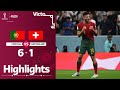 Portugal 6-1 Switzerland Extended Highlights | Round of 16 | FIFA World Cup Qatar 2022