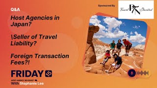 (202) Host Agencies in Japan? Seller of Travel Liability? Foreign Transaction Fees?!