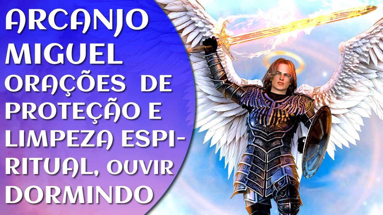 ARCANJO MIGUEL | PODEROSAS ORAÇÕES DE PROTEÇÃO E LIMPEZA ESPIRITUAL | PARA OUVIR DORMINDO | 852HZ