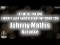 Johnny Mathis - Let Me Be the One / I Won't Last Another Day Without You - Vintage