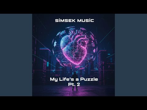 My Life’s a Puzzle, Pt. 2