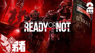 【Ready or Not】カオスな現場に帰ってきました【弟者,メロ,ちん】