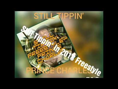 Still Tippin ATX- Prince Charles