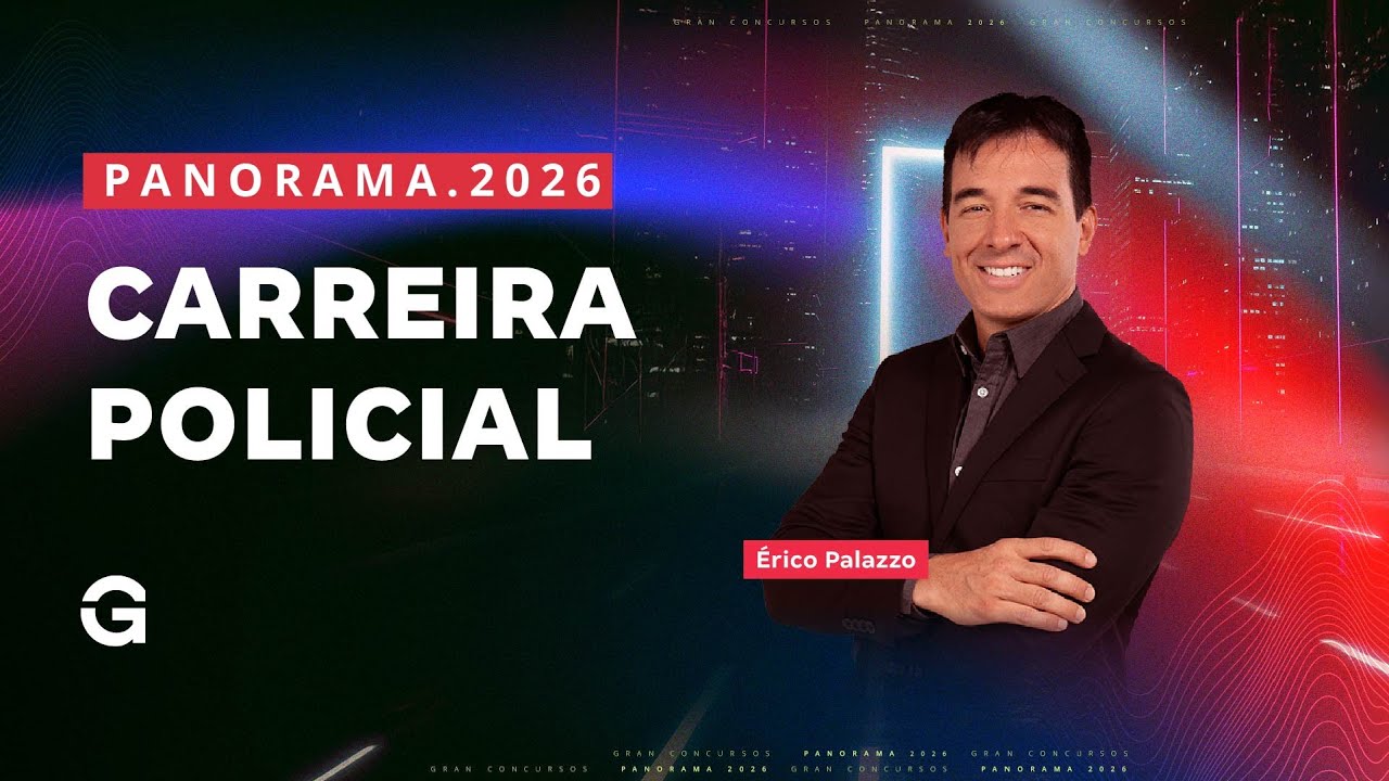 Panorama dos Concursos 2026 | Carreira Policial com mais de 25,2 Mil Vagas | Érico Palazzo