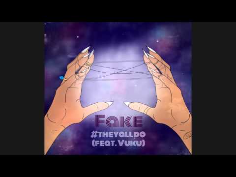 Fake -They All Do  x Vuku (prod by Eevke G.I.)