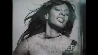 DONNA SUMMER - LOVE IS A HEALER ( album version ) 1999