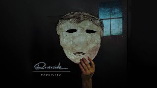 Riverside - Addicted (official single)