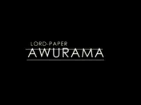 Lord Paper - Awurama (Official Video )