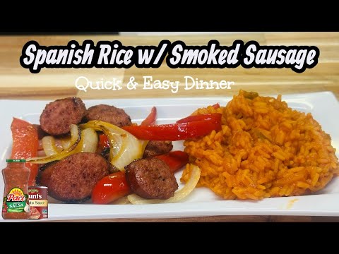 Quick and Easy Dinner Recipe… Spanish Rice | Smoked Sausage w/ Peppers & Onions