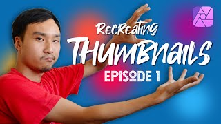 Let’s Recreate My YouTube Thumbnails: Episode 1 (Affinity Photo iPad Tutorial)