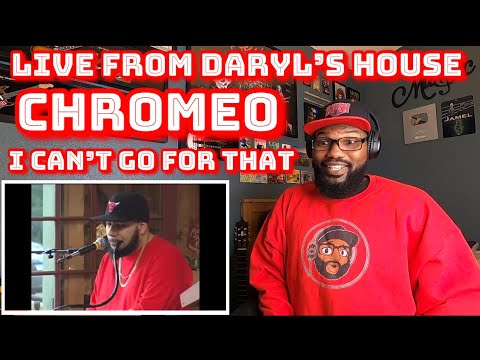 Live From Daryl’s House - Chromeo “I Can’t Go For That” | REACTION