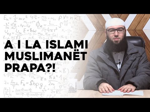 A i la Islami muslimanët prapa?! - Hoxhë Omer Bajrami