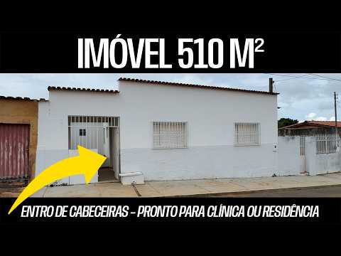 Imóvel 510 m² no Centro de Cabeceiras – Pronto para Clínica ou Residência – R$ 320.000