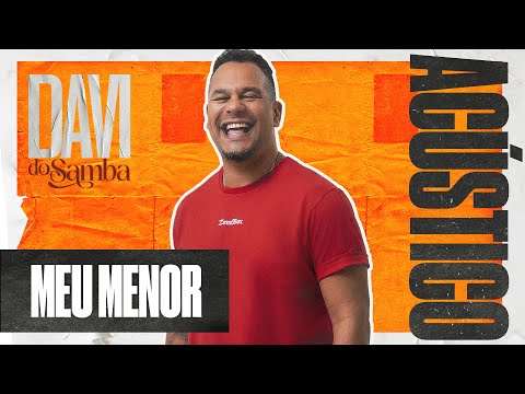 Davi do Samba Acústico -  Meu Menor (Ao Vivo)