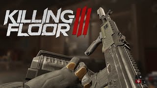 Killing Floor 3 - Rearmament - New Weapons