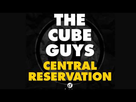 The Cube Guys - Central Reservation (The Cube Guys Radio Mix) [Official]