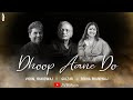 Dhoop Aane Do (Official Video) | Gulzar | Vishal Bhardwaj | Rekha Bhardwaj