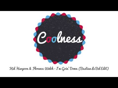 Kid Harpoon and Florence Welch - I'm Goin' Down (Bastian Le Bel Edit)