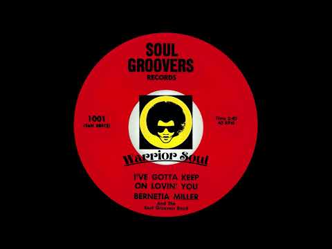 Bernetia Miller And The Soul Groovers ~ I've Gotta Keep On Lovin You