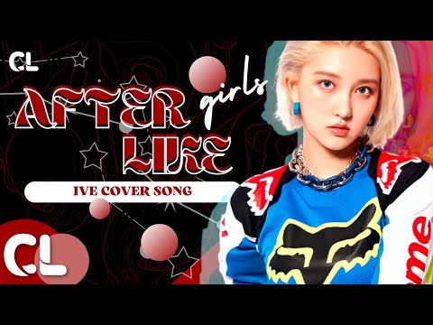 IVE'X (GIRLS) | IVE 아이브 'AFTER LIKE' ♪ COVER