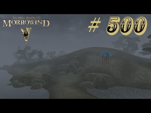 Let's Retro TES III - Morrowind # 500 [Deutsch] [HD]: Flash-Like ;D
