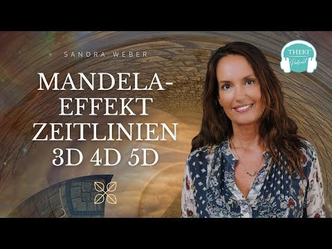 Mandela-Effekt - Zeitlinien - Multidimensionalität 3D 4D 5D und darüber hinaus | Podcast #129