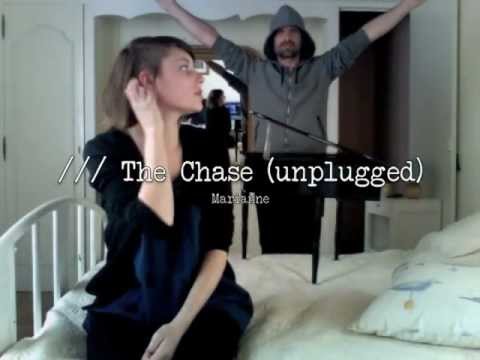 The Chase /// Marianne /// Unplugged