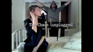 The Chase /// Marianne /// Unplugged