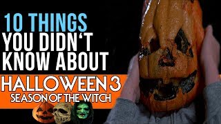 10 Things You Didn't Know About Halloween III: Season Of The Witch