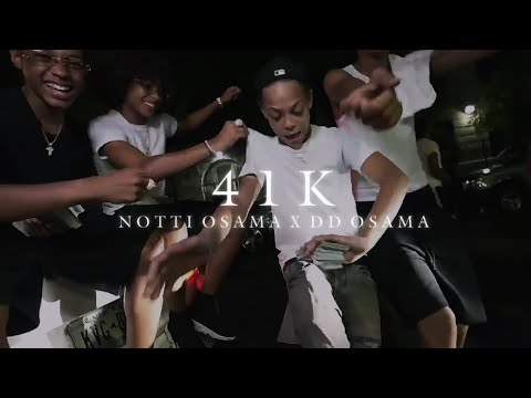 41K - Notti Osama (Feat : DD Osama) Music Video