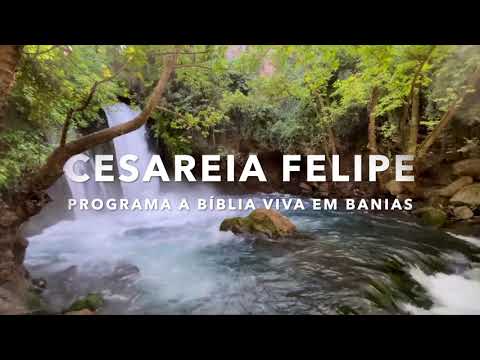 Cesareia Felipe, Banias - Programa a Bíblia Viva na Alta Galil&eacute;ia - Cafetorah.com