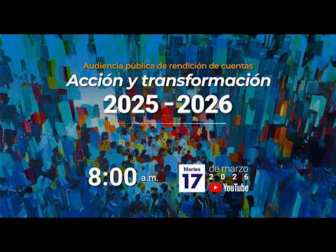 Audiencia pública de rendición de cuentas 2025 - 2026