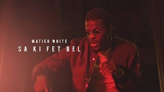 Matieu White - Sa Ki Fet Bel
