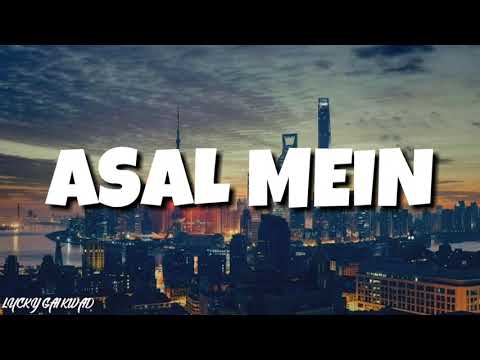 Asal Mein (Lyrics) - Darshan Raval | Indie Music Label - Latest Hit song 2020