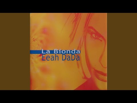 La Bionda - Eeah Dada - Airplay Rmx (Exclusive)