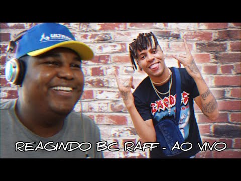 REAGINDO RAFFA MOREIRA (BC RAFF) [LIVE]