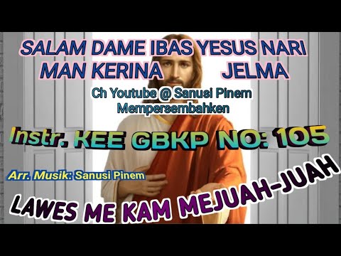 @ Instr KEE GBKP NO: 105 || LAWES ME KAM MEJUAH - JUAH || 2023 ||