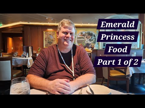 Emerald Princess Food Part 1 of 2