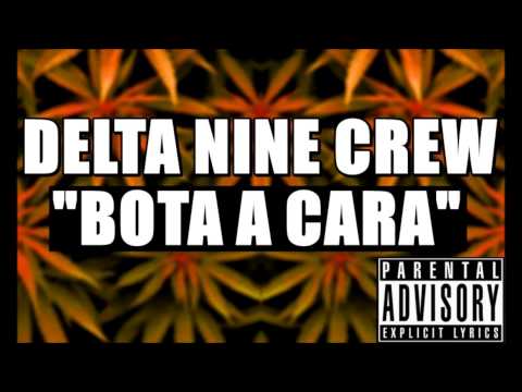 DELTA NINE CREW - BOTA A CARA
