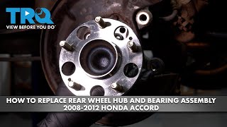 How to Replace Rear Wheel Hub and Bearing Assembly 2008-2012 Honda Accord