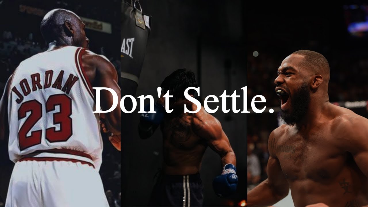 Never Settle, Never Stop.