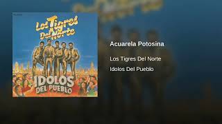 Los Tigres Del Norte - Acuarela Potosina (Audio)