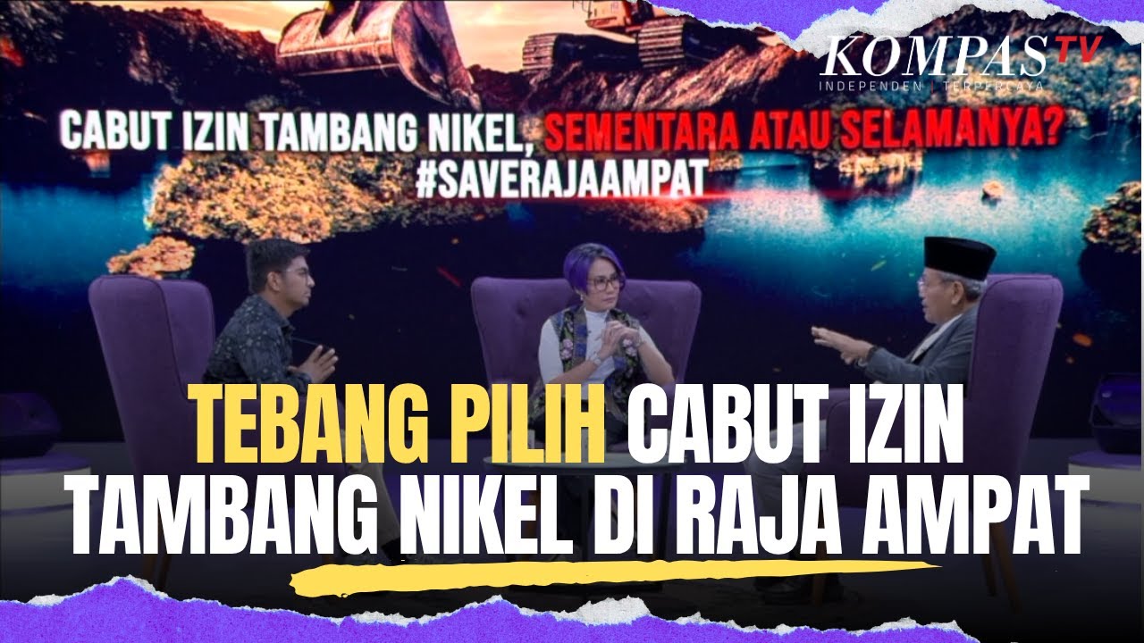 Tebang Pilih Cabut Izin Tambang Nikel di Raja Ampat | ROSI